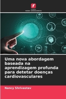 Uma nova abordagem baseada na aprendizagem profunda para detetar doenças cardiovasculares (Portuguese Edition) 6207698622 Book Cover
