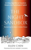 The Night Sandbox: A Four-Step Algorithm to Transform Dreams into Psychological Capital B0GZYBH1WH Book Cover