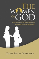 The Women of GOD: Questions and Answers on Women in the Ministry B08W7JTYH3 Book Cover