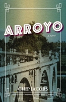 Arroyo: A Novel 1644280280 Book Cover