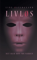 Livløs: Det sker kun for naboen (Danish Edition) 874302906X Book Cover
