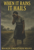 When It Rains - It Hails': Depression, Anxiety, Struggles and Pain 1985760266 Book Cover