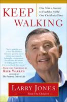 Keep Walking: One Man's Journey to Feed the World One Child at a Time 0385521367 Book Cover