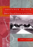 Distance Points: Studies in Theory and Renaissance Art and Architecture 0262510774 Book Cover