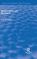 Revival: Modern Music and Musicians (1906) 1138568864 Book Cover