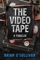 THE VIDEO TAPE (Bobby McGowan Thrillers) B0FFYT3H4Q Book Cover