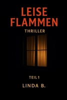 Leise Flammen: THRILLER B0FVFPMKDQ Book Cover