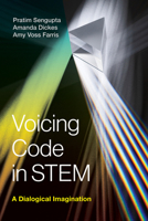 Voicing Code in Stem: A Dialogical Imagination 0262045117 Book Cover