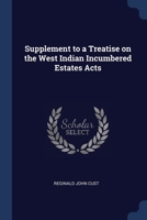Supplement to a Treatise on the West Indian Incumbered Estates Acts 1022091026 Book Cover