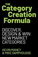 The Category Creation Formula 0063483777 Book Cover