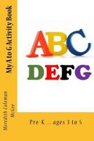 My A to G Activity Book 154668963X Book Cover