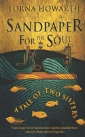 Sandpaper for the Soul: A tale of two sisters B0CJ4F39JJ Book Cover