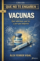 Vacunas: Que no te engañen (Spanish Edition) B0GH7JWB25 Book Cover