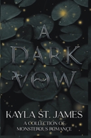 A Dark Vow: A Collection of Monstrous Romance B0BRPKPLMW Book Cover