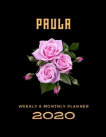 2020 Weekly & Monthly Planner: Paula...This Beautiful Planner is for You-Reach Your Goals / Journal for Women & Teen Girls / Dreams Tracker & Goals ... Agenda Schedule Organizer / 8,5 x 11 inch 1674555946 Book Cover