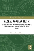 Global Popular Music: A Research and Information Guide, Volume 1: Global Perspectives in Popular Music Studies (Routledge Music Bibliographies) 1032830220 Book Cover