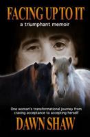 Facing up to it 1936984121 Book Cover