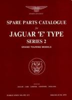 Jaguar E Ser 2 Grand Tour Models Parts Cat (Official Parts Catalogue) 1855201704 Book Cover