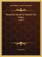 Deutsches Recht Im Munde Des Volkes (1887) 1162493224 Book Cover