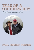 Tells of a Southern Boy: Precious Memories 1977245862 Book Cover