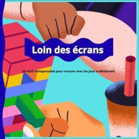 Loin des écrans: Le plaisir de jouer sans écrans (French Edition) B0GG7LD2VG Book Cover