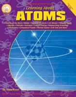 Learning About Atoms, Grades 4 - 8 1580372716 Book Cover
