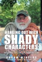 Hanging Out with Shady Characters 1498409172 Book Cover