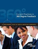 Current Practices in 360 Degree Feedback: A Benchmark Study of North American Companies 061574835X Book Cover