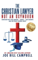 The Christian Lawyer: Not an Oxymoron 1967458995 Book Cover