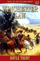 Winchester Law: Tales of the Old Wild West - Book 9 1635296153 Book Cover