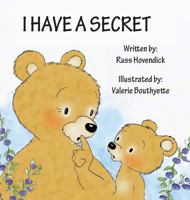 I Have a Secret 1630731005 Book Cover