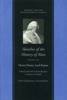 Sketches of the History of Man. Considerably Enlarged by the Last Additions and Corrections of the Author; Volume 1 1017746702 Book Cover
