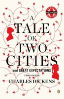 Great Expectations and A Tale Of Two Cities: By Charles Dickens - Illustrated 0142196584 Book Cover