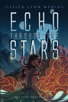 Echo Through the Stars 1733614540 Book Cover