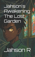 Jahson's Awakening: The Lost Garden B0F7HGPSNN Book Cover