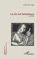 La Vie Est Fantastique 2747534650 Book Cover