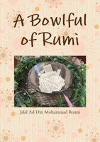 A Bowlful of Rumi 0244211574 Book Cover