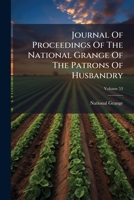 Journal of Proceedings of the National Grange of the Patrons of Husbandry, Volume 53 1178917002 Book Cover