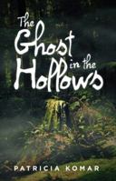 The Ghost in the Hollows 1480808253 Book Cover