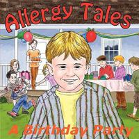 Allergy Tales: A Birthday Party 0982368801 Book Cover