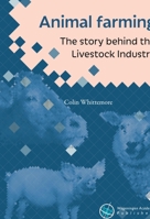 Animal Farming : The Story Behind the Livestock Industry 9086863191 Book Cover