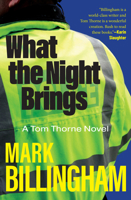 What the Night Brings: A Tom Thorne Novel (DI Tom Thorne Series, 19) 0802164587 Book Cover