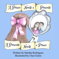 A Prince Needs a Princess A Princess Needs a Prince B086PMZY9G Book Cover