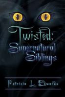 Twisted: Supernatural Siblings 1609761189 Book Cover
