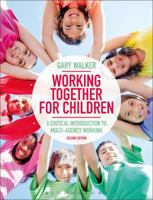 Working Together for Children: A Critical Introduction to Multi-Agency Working 1350001155 Book Cover