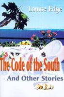 The Code of the South: And Other Stories 0595007473 Book Cover