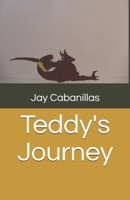 Teddy's Journey B087SFLS3M Book Cover