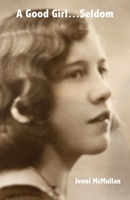 A Good Girl...Seldom 1760419591 Book Cover