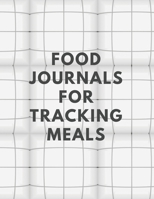 Food Journals For Tracking Meals: Food Journal For Eating Disorder,Letter Size 8.5" x 11",200 Page 1693935686 Book Cover