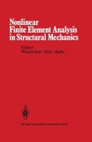 Nonlinear Finite Element Analysis in Structural Mechanics: Proceedings of the Europe-U.S. Workshop Ruhr-Universität Bochum, Germany, July 28-31, 1980 364281591X Book Cover